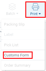 The print button is selected on the Order Details screen. The customs form option is highlighted.