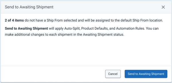 A modal is displayed warning that 2 items do not have ship froms assigned and will be assigned to the default ship from location.